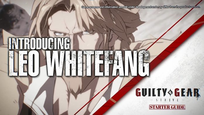 Guide Leo Whitefang Guilty Gear : Strive
